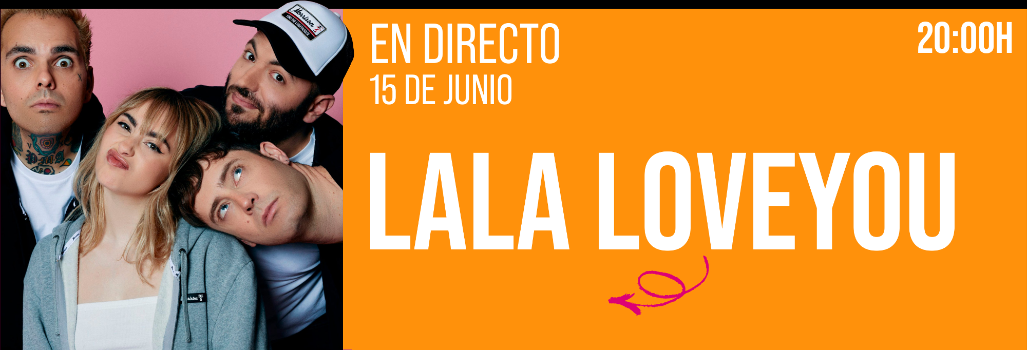 En directo 15 de junio a las 20:00. LALA Love You