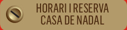 Horari i reserva casa de Nadal