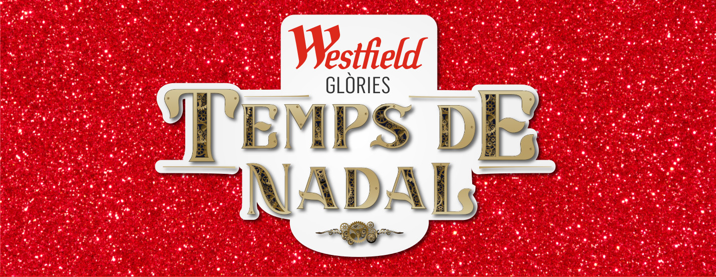 Westfield Glories - Temps de Nadal