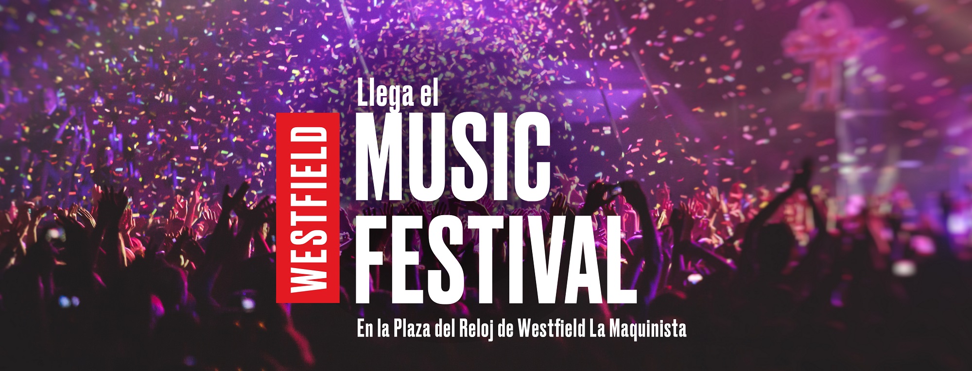 Llega el MUSIC FESTIVAL. En la plaza del Reloj de Westfield La Maquinista