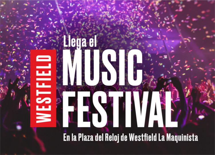 Llega el MUSIC FESTIVAL. En la plaza del Reloj de Westfield La Maquinista