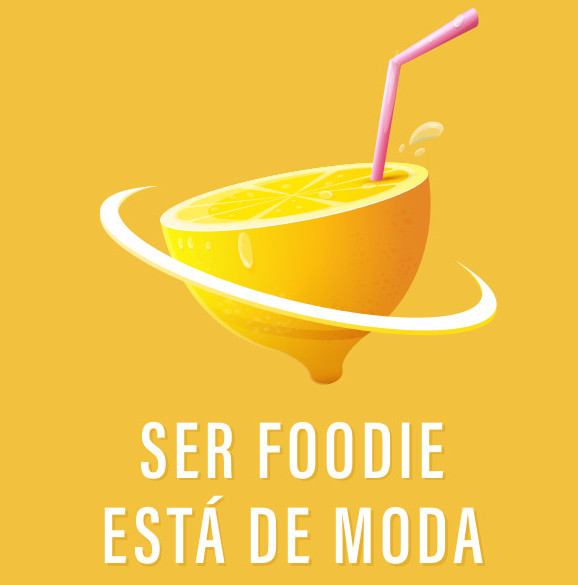 SER FOODIE ESTÁ DE MODA