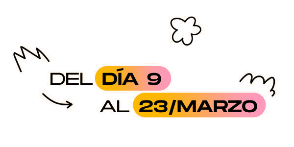 DEL DÍA 9 AL 23/MARZO